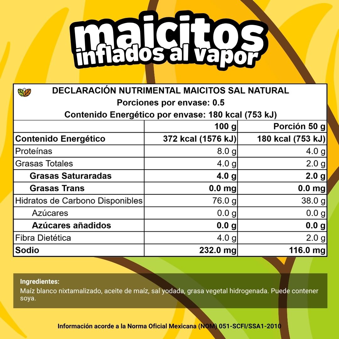 informacion nutrimental tabla nutricional ingredientes maicitos. Etiqueta nutrimental de maicitos inflados al vapor sabor natural, botana escolar saludable sin azúcares añadidos, libre de grasas trans, con 8 g de proteína y 4 g de fibra por cada 100 g, autorizada para cooperativas escolares SEP.